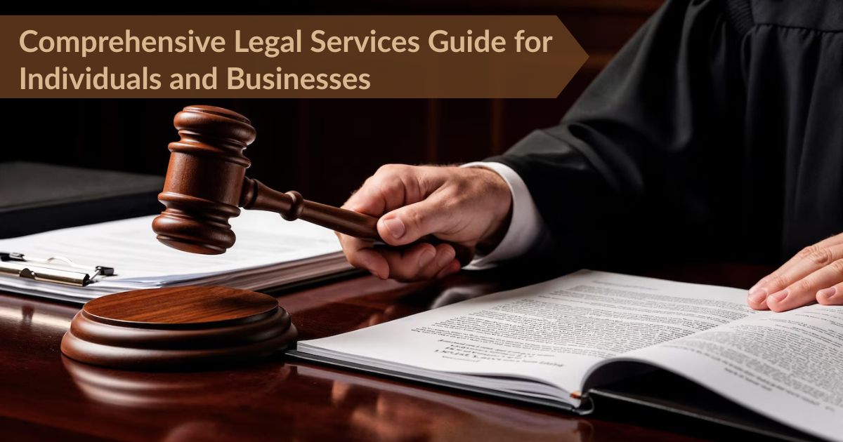 Comprehensive Legal Services Guide for Individuals and Businesses