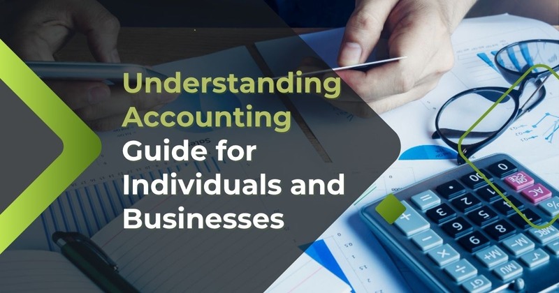 Understanding Accounting Guide for Individuals and Businesses